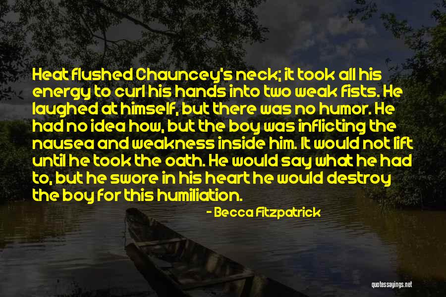 Weak Heart Quotes By Becca Fitzpatrick Weak Heart Quotes By Becca Fitzpatrick