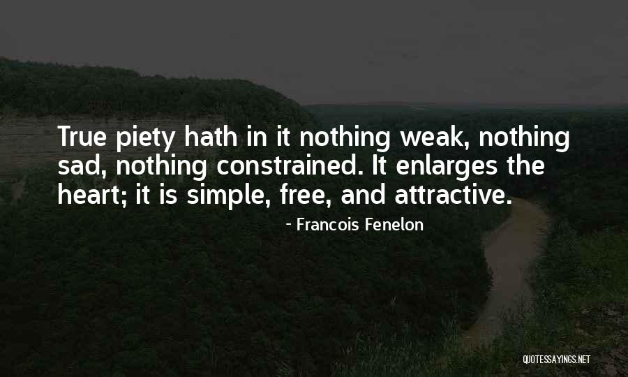 Weak Heart Quotes By Francois Fenelon Weak Heart Quotes By Francois Fenelon