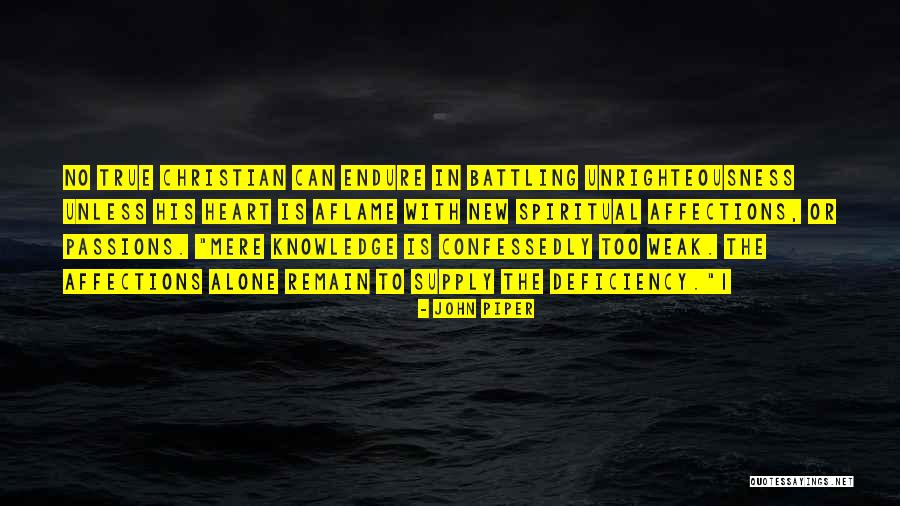 Weak Heart Quotes By John Piper Weak Heart Quotes By John Piper
