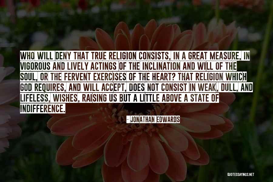 Weak Heart Quotes By Jonathan Edwards Weak Heart Quotes By Jonathan Edwards