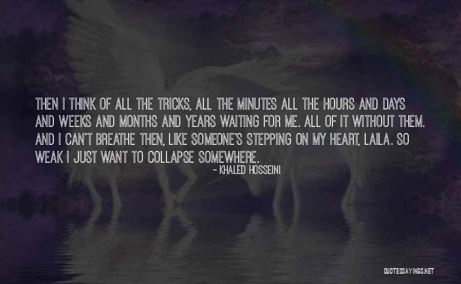 Weak Heart Quotes By Khaled Hosseini Weak Heart Quotes By Khaled Hosseini