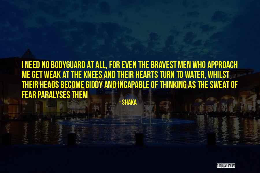 Weak Heart Quotes By Shaka Weak Heart Quotes By Shaka