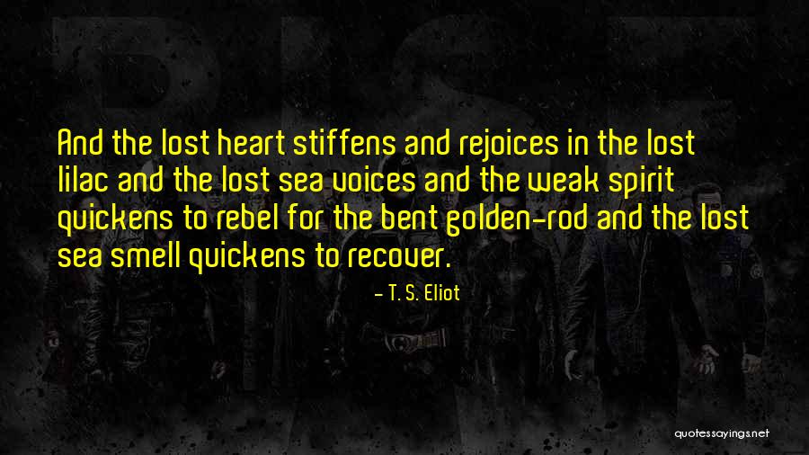 Weak Heart Quotes By T. S. Eliot Weak Heart Quotes By T. S. Eliot