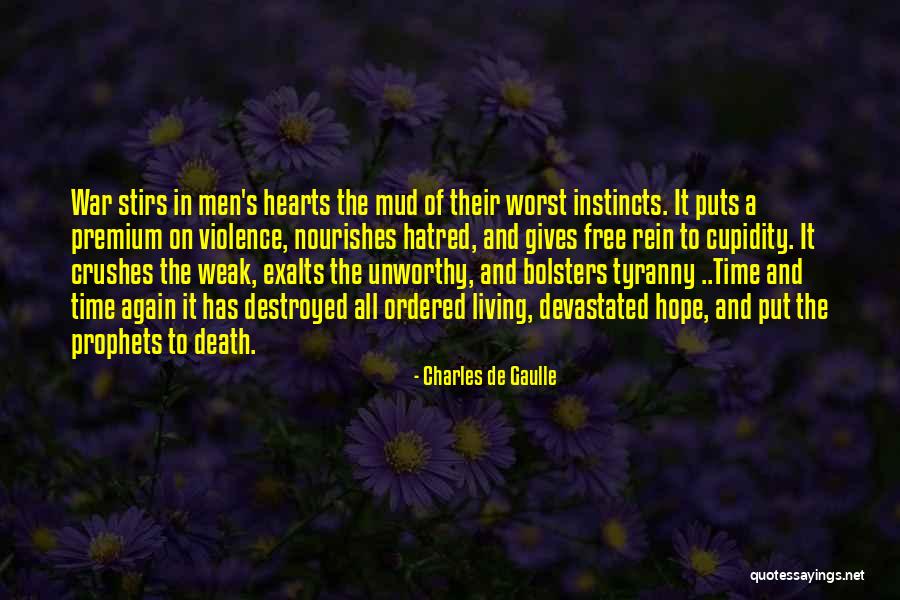 Weak Hearts Quotes By Charles De Gaulle