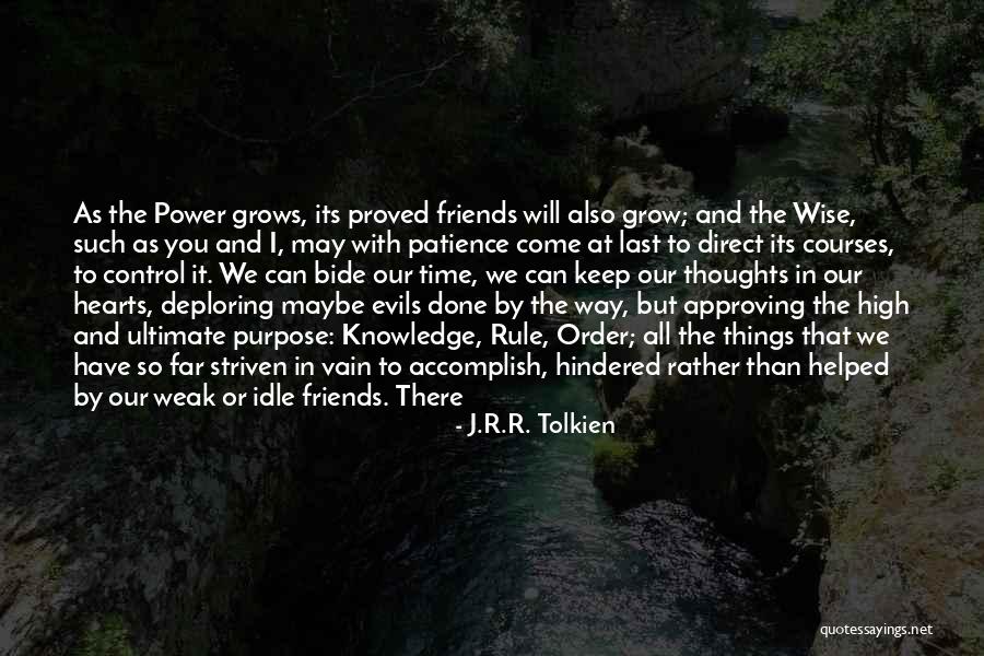 Weak Hearts Quotes By J.R.R. Tolkien