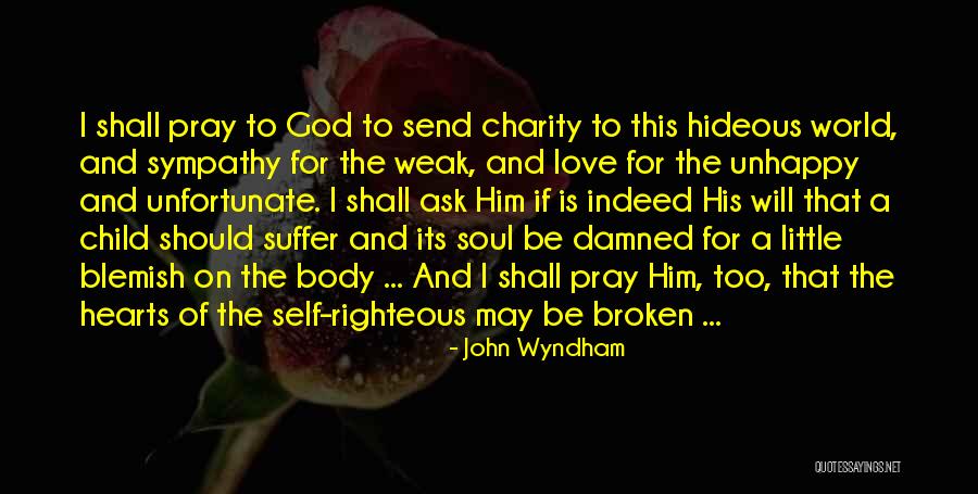 Weak Hearts Quotes By John Wyndham