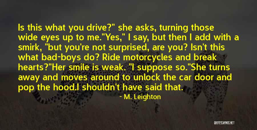 Weak Hearts Quotes By M. Leighton