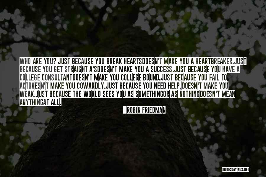 Weak Hearts Quotes By Robin Friedman