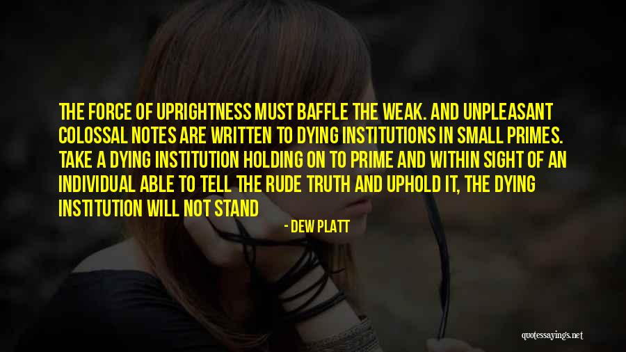 Weak Individual Quotes By Dew Platt Weak Individual Quotes By Dew Platt