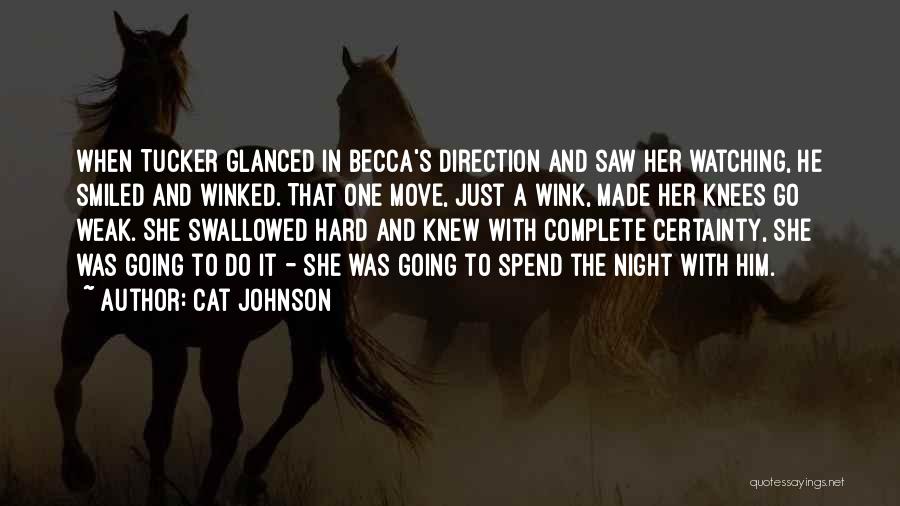 Weak Knees Quotes By Cat Johnson