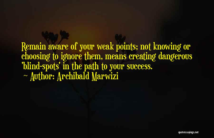 Weak Leadership Quotes By Archibald Marwizi