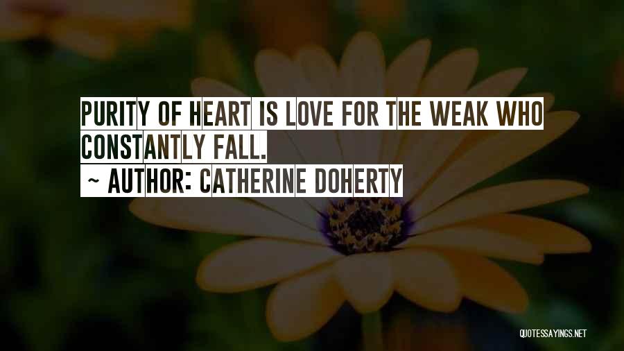 Weak Love Quotes By Catherine Doherty