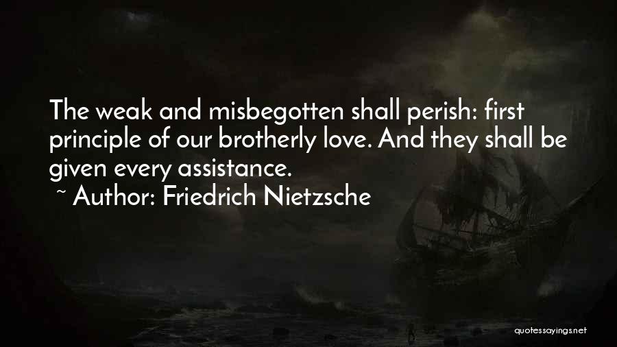 Weak Love Quotes By Friedrich Nietzsche