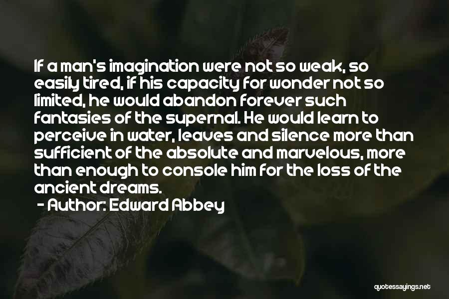 Weak Man Quotes By Edward Abbey