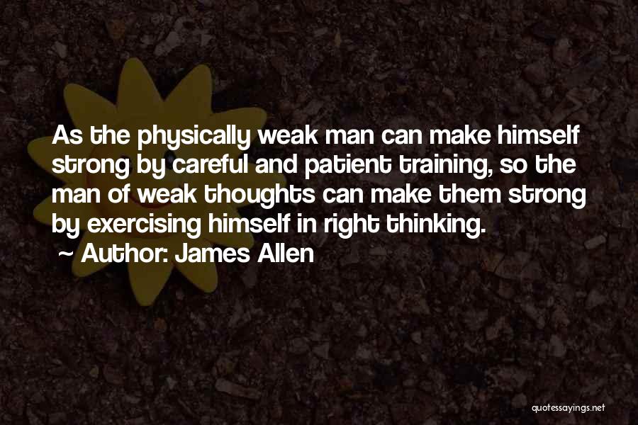 Weak Man Quotes By James Allen