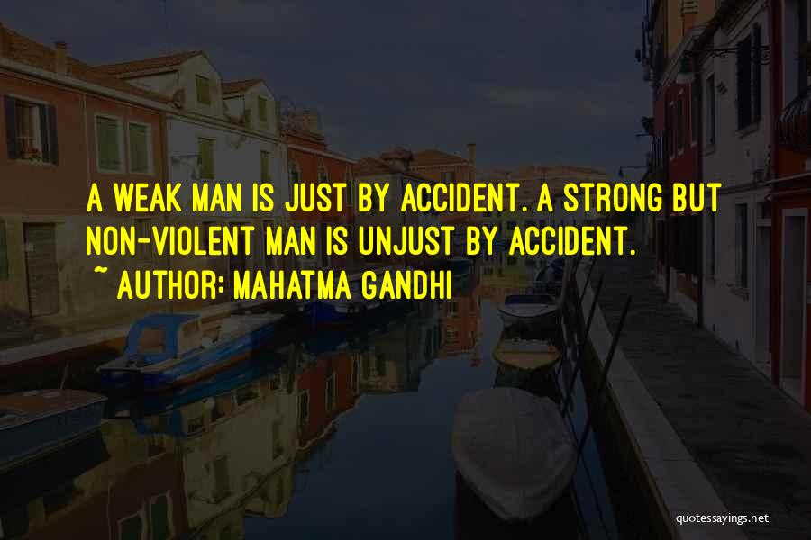 Weak Man Quotes By Mahatma Gandhi