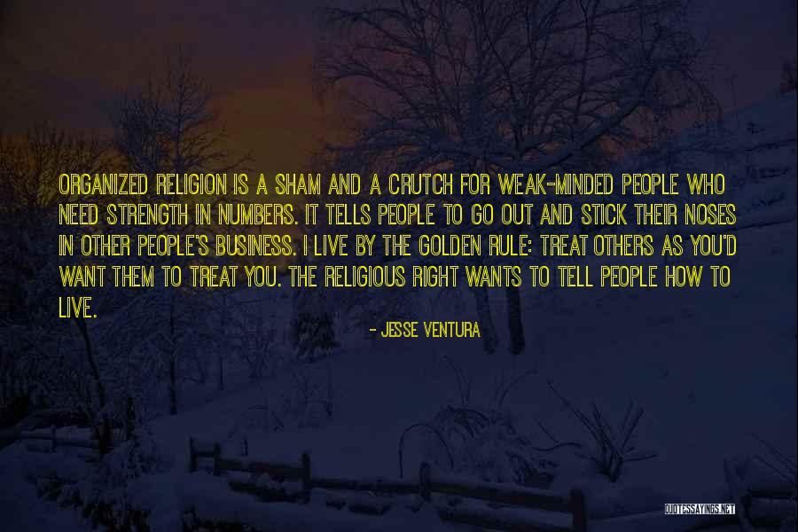 Weak Minded People Quotes By Jesse Ventura Weak Minded People Quotes By Jesse Ventura
