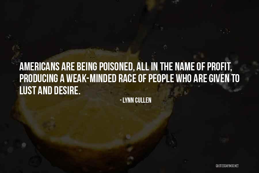 Weak Minded People Quotes By Lynn Cullen Weak Minded People Quotes By Lynn Cullen