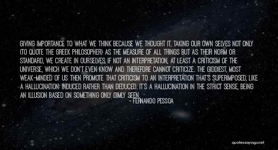 Weak Minded Quotes By Fernando Pessoa