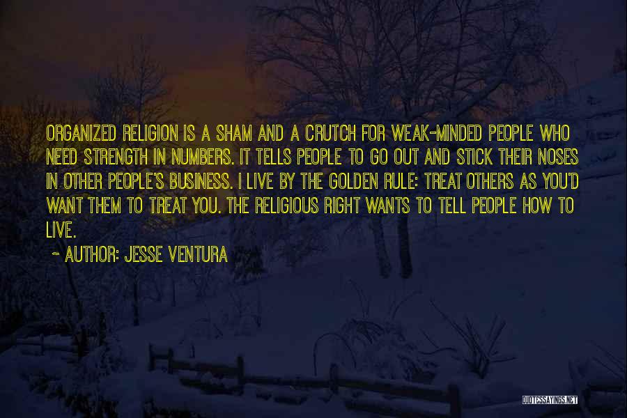 Weak Minded Quotes By Jesse Ventura