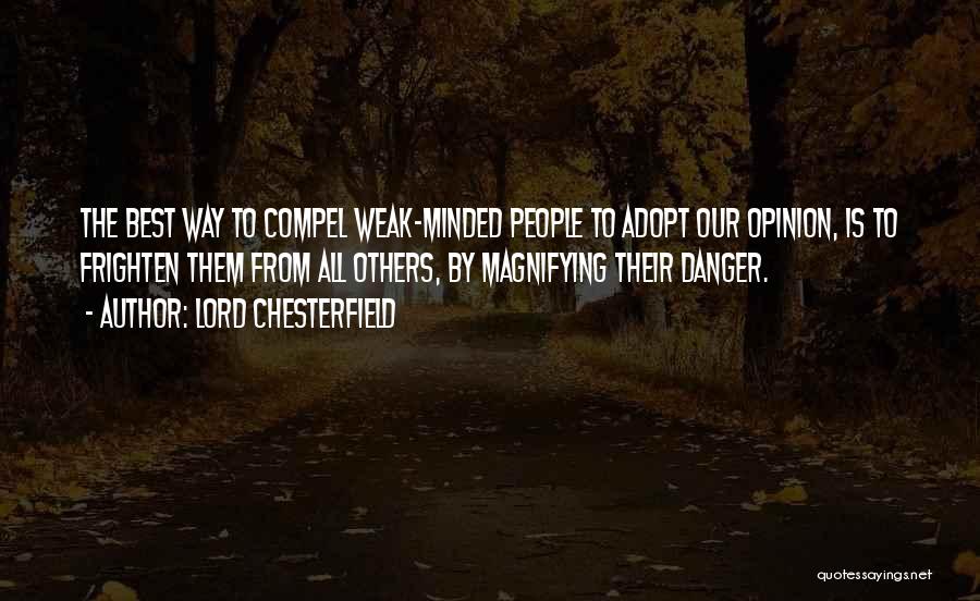 Weak Minded Quotes By Lord Chesterfield Weak Minded Quotes By Lord Chesterfield