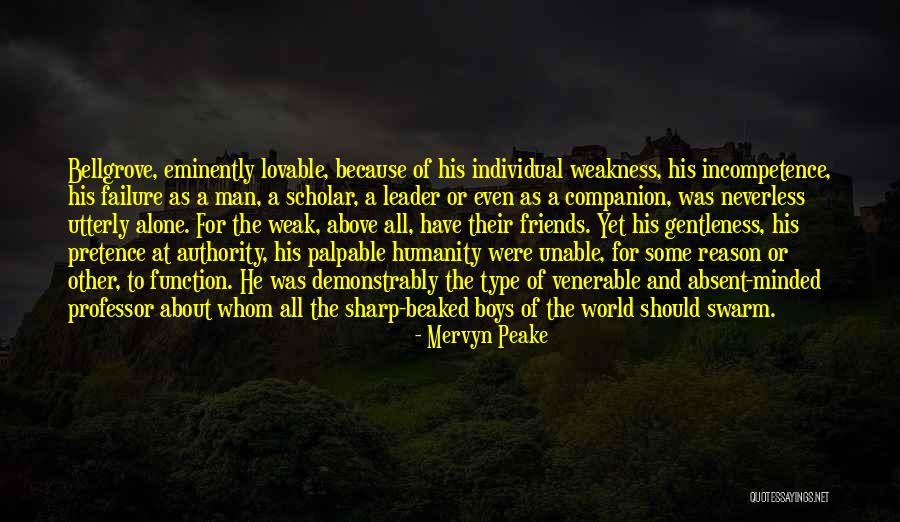 Weak Minded Quotes By Mervyn Peake