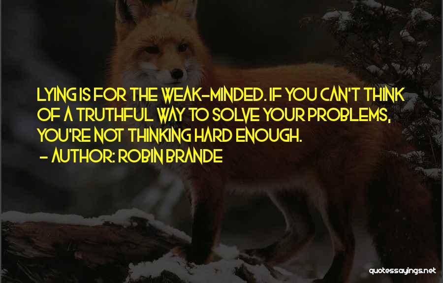 Weak Minded Quotes By Robin Brande Weak Minded Quotes By Robin Brande