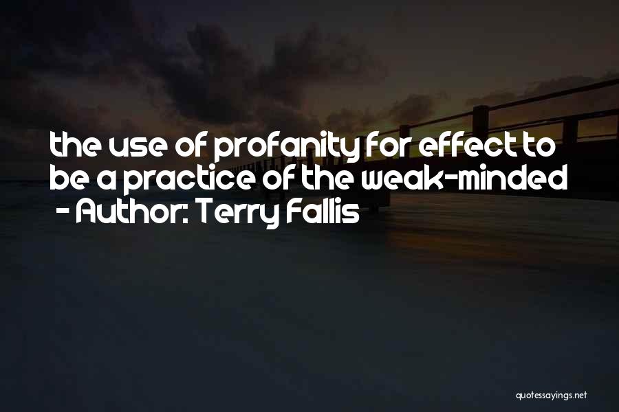 Weak Minded Quotes By Terry Fallis