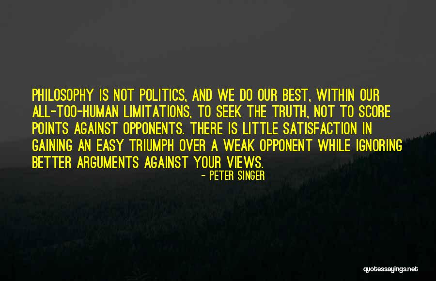 Weak Opponent Quotes By Peter Singer Weak Opponent Quotes By Peter Singer