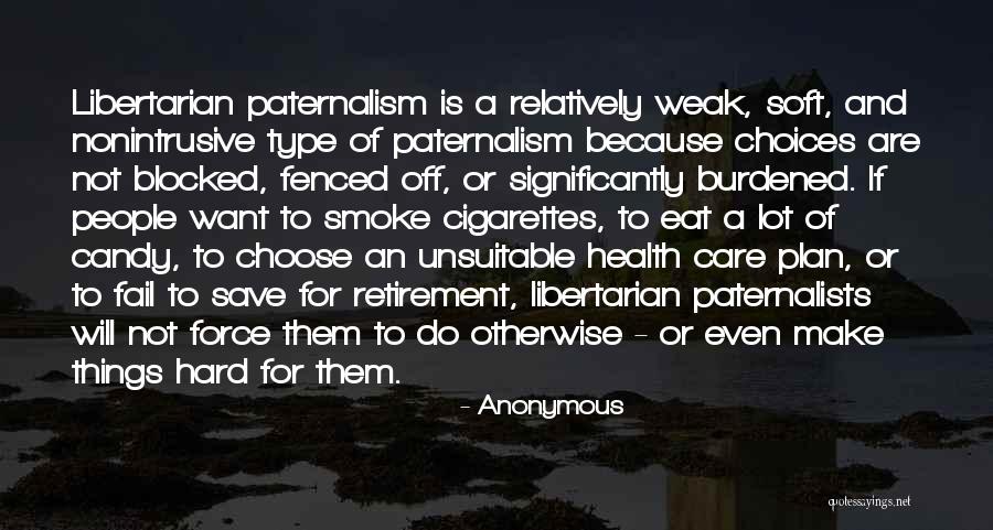Weak People Quotes By Anonymous Weak People Quotes By Anonymous