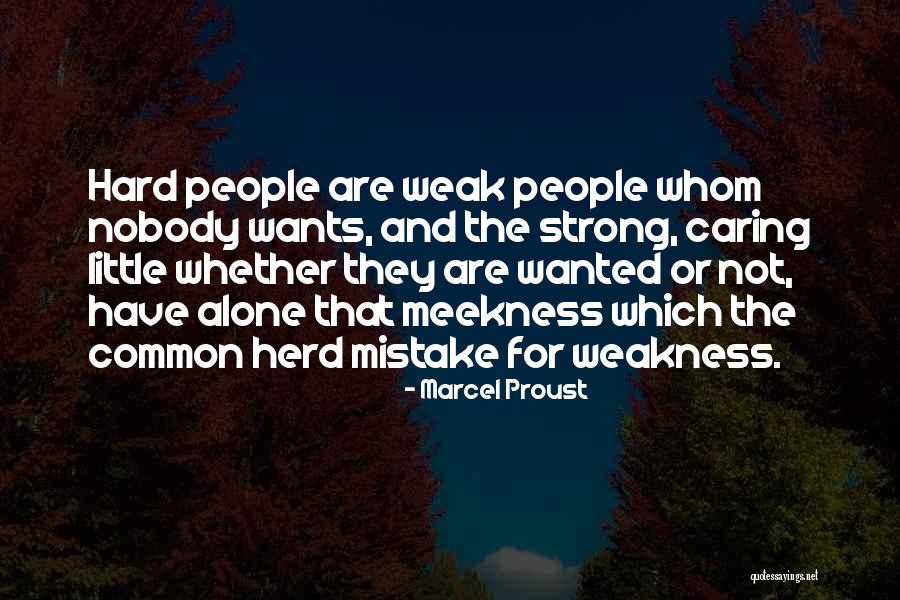 Weak People Quotes By Marcel Proust Weak People Quotes By Marcel Proust