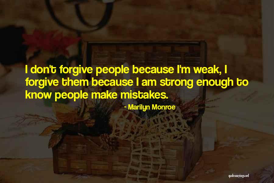 Weak People Quotes By Marilyn Monroe Weak People Quotes By Marilyn Monroe