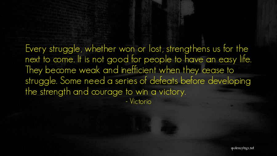 Weak People Quotes By Victorio Weak People Quotes By Victorio
