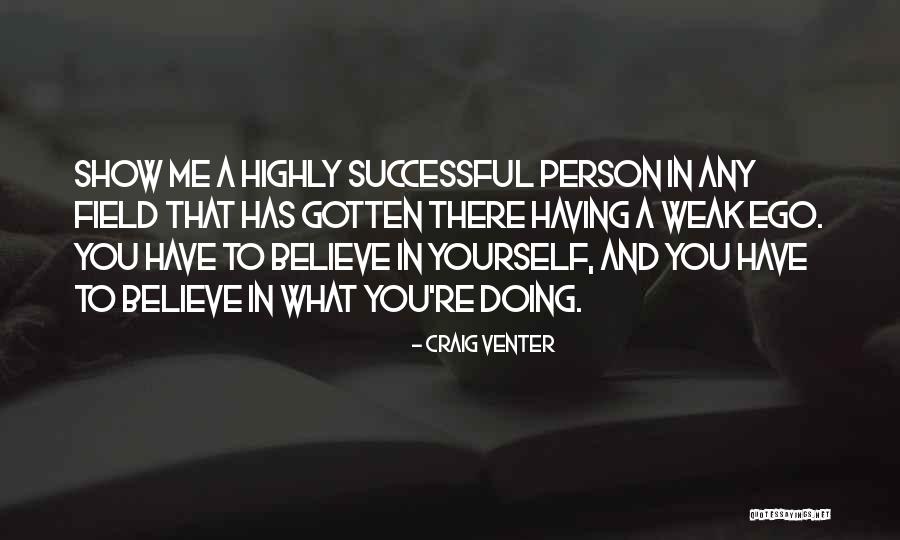 Weak Person Quotes By Craig Venter Weak Person Quotes By Craig Venter
