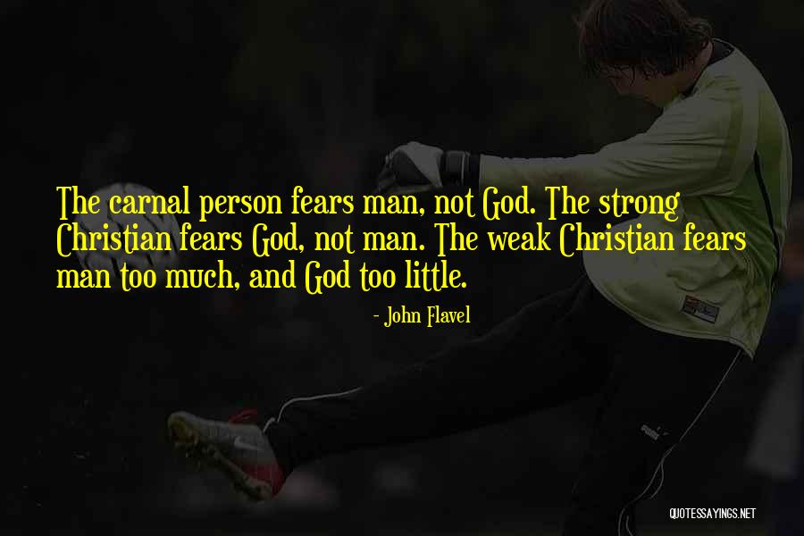 Weak Person Quotes By John Flavel Weak Person Quotes By John Flavel