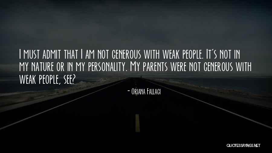 Weak Personality Quotes By Oriana Fallaci