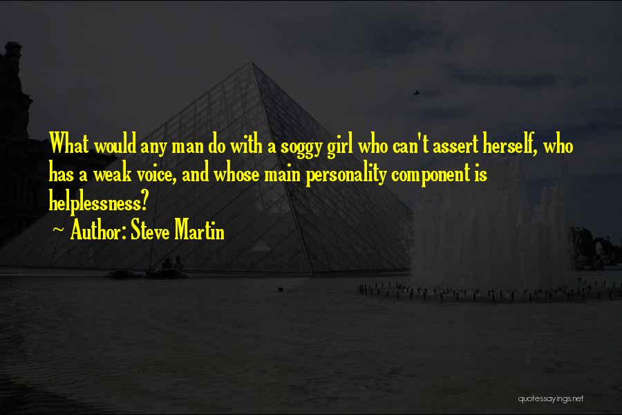 Weak Personality Quotes By Steve Martin