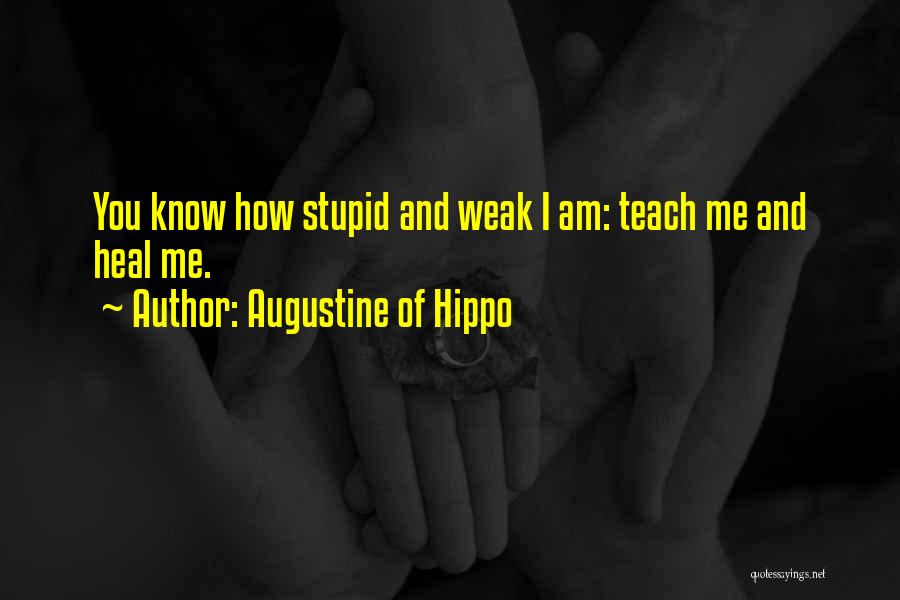 Weak Quotes By Augustine Of Hippo