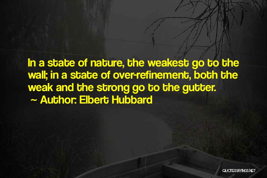 Weak Quotes By Elbert Hubbard