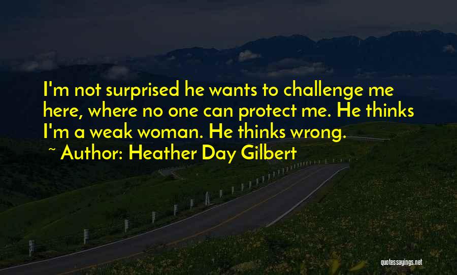 Weak Quotes By Heather Day Gilbert