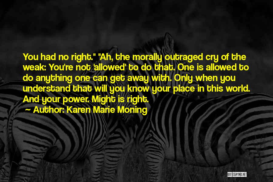 Weak Quotes By Karen Marie Moning