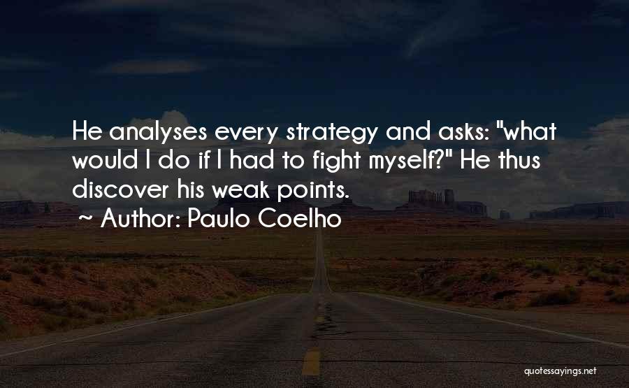 Weak Quotes By Paulo Coelho