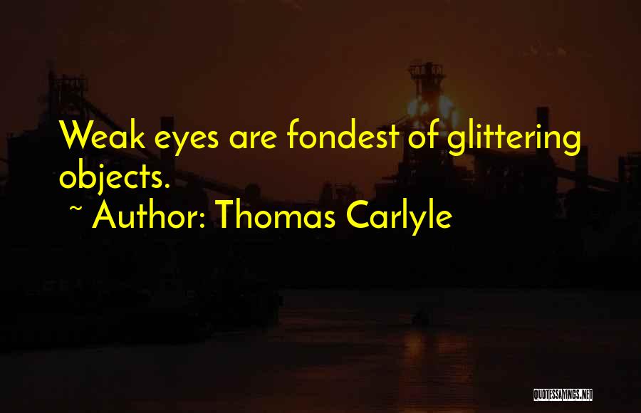 Weak Quotes By Thomas Carlyle