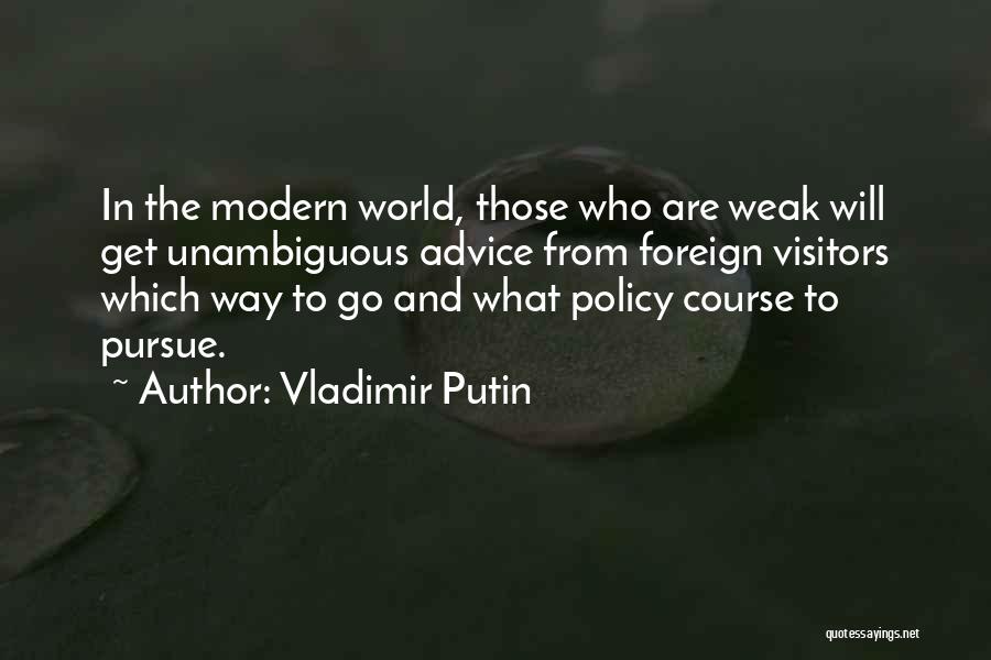 Weak Quotes By Vladimir Putin