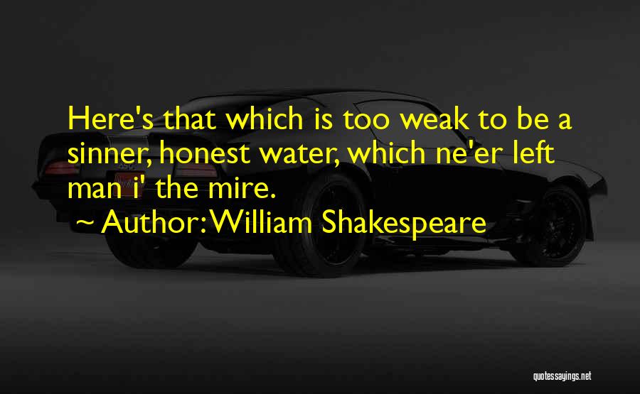 Weak Quotes By William Shakespeare
