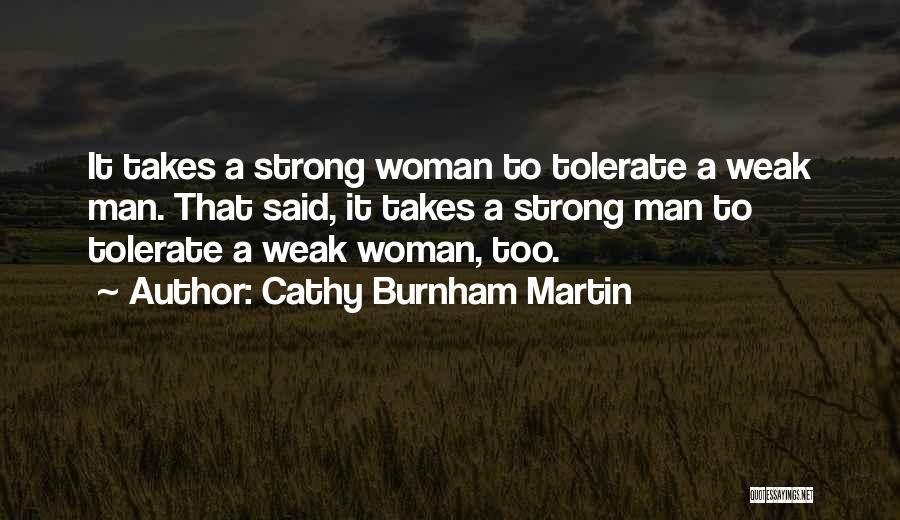 Weak Relationships Quotes By Cathy Burnham Martin