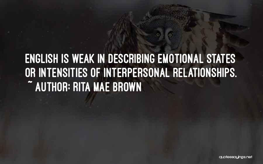 Weak Relationships Quotes By Rita Mae Brown