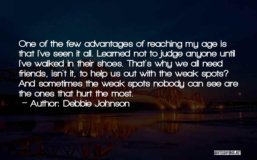 Weak Spots Quotes By Debbie Johnson