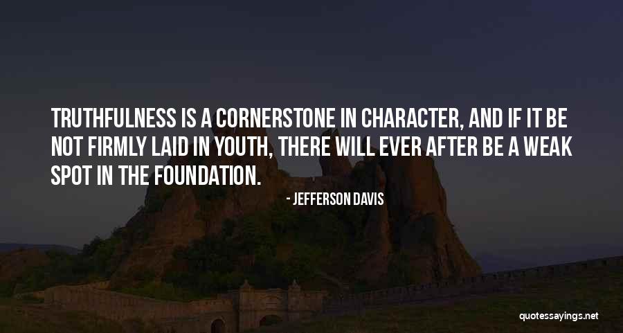 Weak Spots Quotes By Jefferson Davis Weak Spots Quotes By Jefferson Davis
