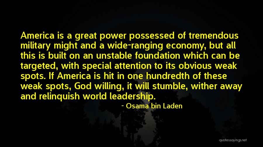 Weak Spots Quotes By Osama Bin Laden Weak Spots Quotes By Osama Bin Laden